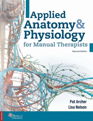 Paper book «Applied Anatomy & Physiology for Manual Therapists», authors Lisa A. Nelson, Pat Archer - фото №1