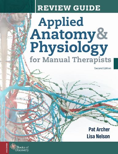 Paper book «Applied Anatomy & Physiology for Manual Therapists Review Guide», authors Lisa A. Nelson, Pat Archer - фото №1