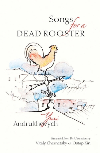 Бумажная книга «Songs for a Dead Rooster», автор Юрий Андрухович - фото №1