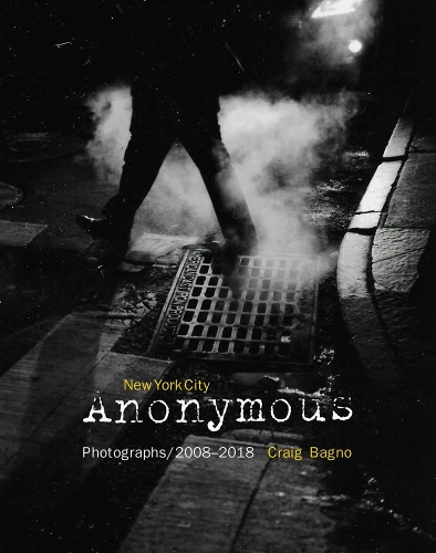 Паперова книга «New York City Anonymous: Photographs/2008-2018», автор Крейг Баньо - фото №1