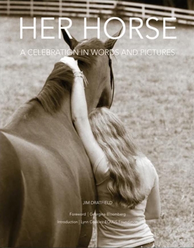 Паперова книга «Her Horse: A Celebration in Words and Pictures», автор Джим Дратфілд - фото №1
