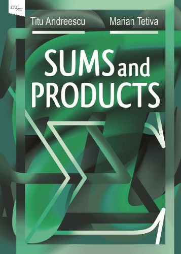 Бумажная книга «Sums and Products», авторов Мариан Тетива, Титу Андрееску - фото №1