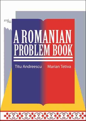 [object Object] «A Romanian Problem Book», авторов Мариан Тетива, Титу Андрееску - фото №1