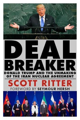 Бумажная книга «Dealbreaker: Donald Trump and the Unmaking of the Iran Nuclear Deal», автор Скотт Риттер - фото №1