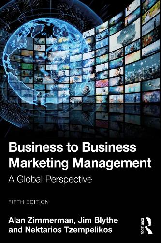 Бумажная книга «Business to Business Marketing Management: A Global Perspective», авторов Алан Циммерман, Джим Блайт - фото №1