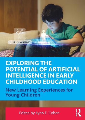 Бумажная книга «Exploring the Potential of Artificial Intelligence in Early Childhood Education: New Learning Experiences for Young Children» - фото №1