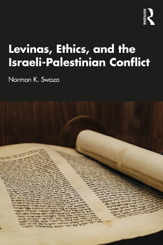 Бумажная книга «Levinas, Ethics, and the Israeli-Palestinian Conflict», автор Норман К. Свазо - фото №1