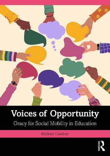 Паперова книга «Voices of Opportunity: Oracy for Social Mobility in Education», автор Майкл Гарднер - фото №1