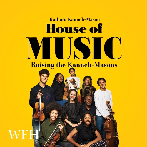 Аудіокнига «House of Music: Raising the Kanneh-Masons», автор Кадіату Канне-Мейсон - фото №1