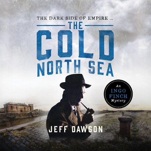 Аудиокнига «The Cold North Sea: An Ingo Finch Mystery Book 2», автор Джефф Доусон - фото №1