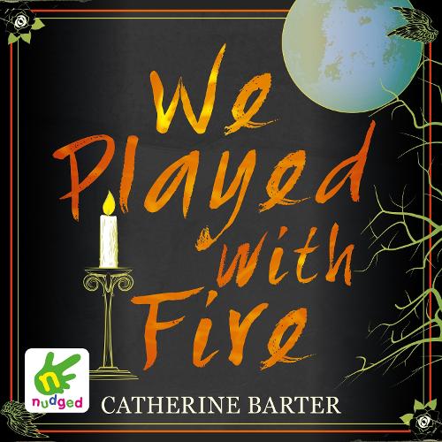 Аудиокнига «We Played With Fire», автор Кэтрин Бартер - фото №1