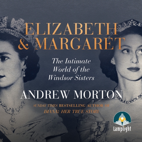 Аудіокнига «Elizabeth and Margaret: The Intimate World of the Windsor Sisters», автор Ендрю Мортон - фото №1