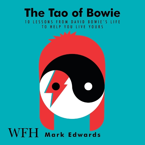 Аудиокнига «The Tao of Bowie: 10 Lessons from David Bowie's Life to Help You Live Yours», автор Марк Эдвардс - фото №1