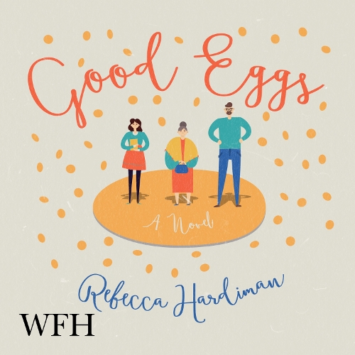 Аудіокнига «Good Eggs», автор Ребекка Хардіман - фото №1