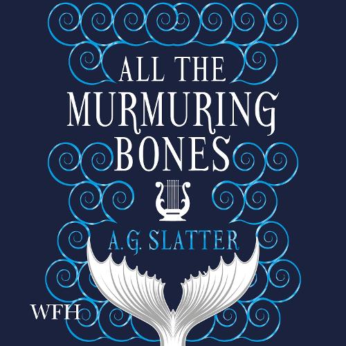 Аудиокнига «All the Murmuring Bones», автор А. Г. Слэттер - фото №1