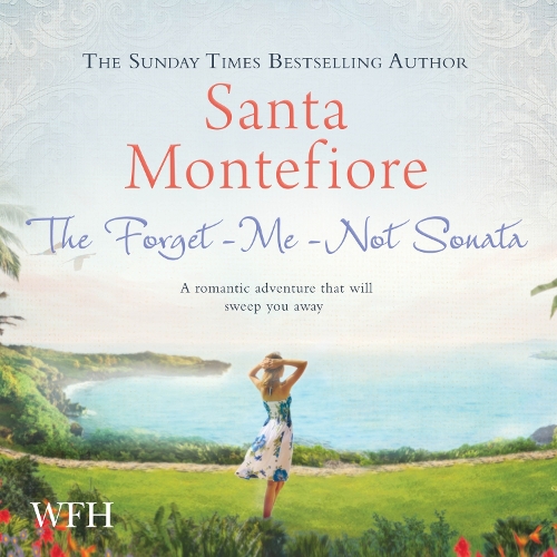 Аудиокнига «The Forget-me-not Sonata», автор Санта Монтефиоре - фото №1