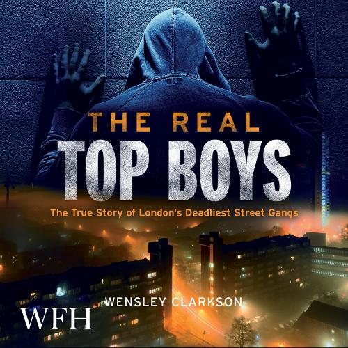Аудиокнига «The Real Top Boys: The True Story of London's Deadliest Street Gangs», автор Венсли Кларксон - фото №1