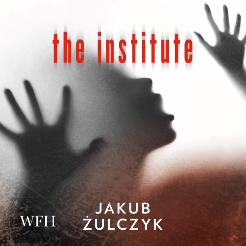 Аудиокнига «The Institute», автор Якуб Зульчик - фото №1