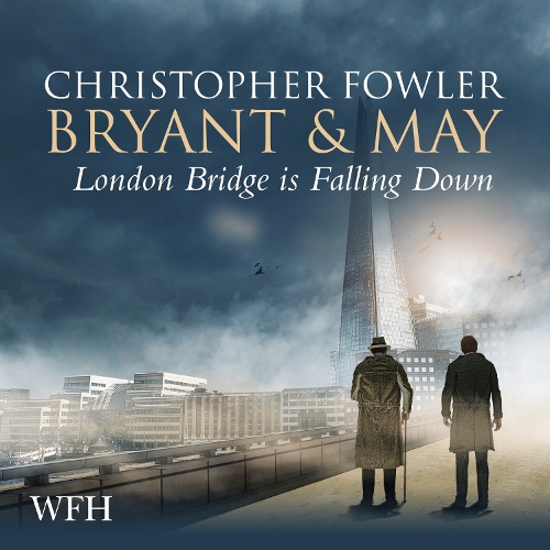 Аудиокнига «Bryant & May - London Bridge is Falling Down», автор Кристофер Фаулер - фото №1