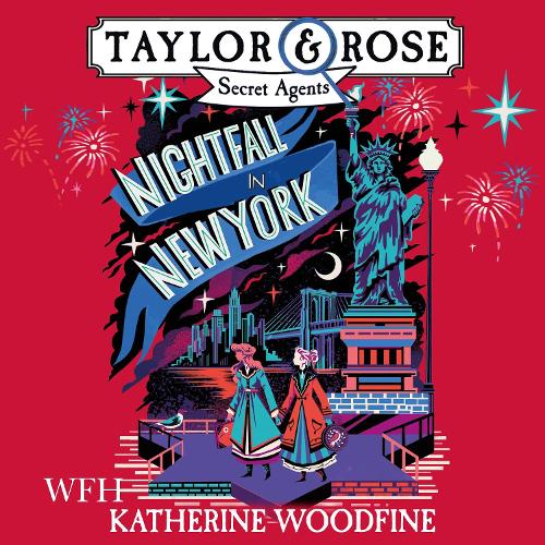 Аудиокнига «Nightfall in New York: Taylor & Rose Secret Agents Book 4», автор Кэтрин Вудфайн - фото №1