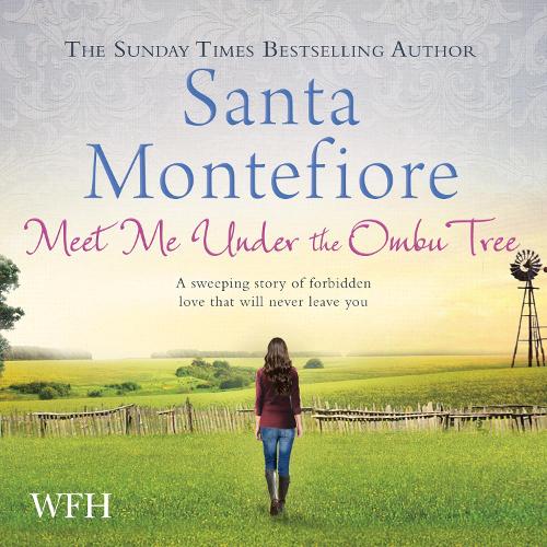 Аудиокнига «Meet Me Under the Ombu Tree», автор Санта Монтефиоре - фото №1
