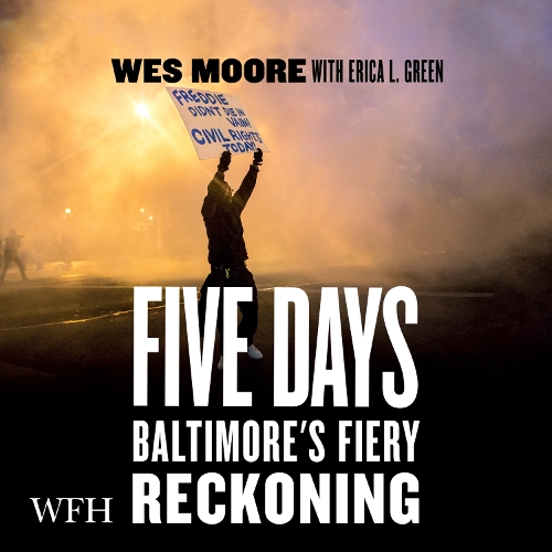 Аудиокнига «Five Days: The Fiery Reckoning of an American City», авторов Эрика Л. Грин, Уэс Мур - фото №1