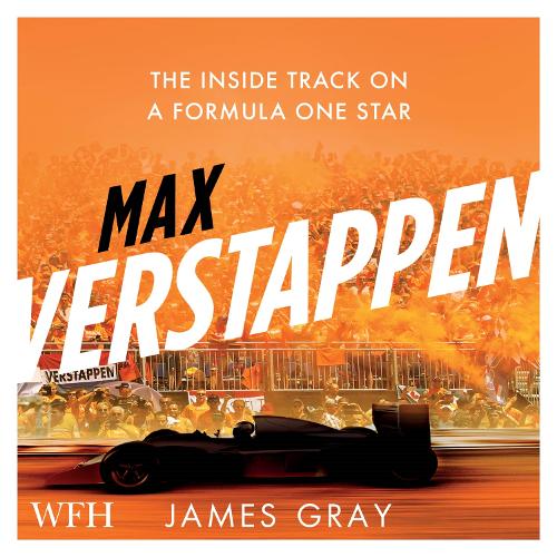 Аудіокнига «Max Verstappen: The Inside Track on a Formula One Star», автор Джеймс Грей - фото №1