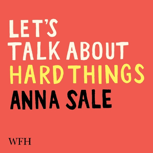 Аудіокнига «Let's Talk about Hard Things», автор Анна Сейл - фото №1