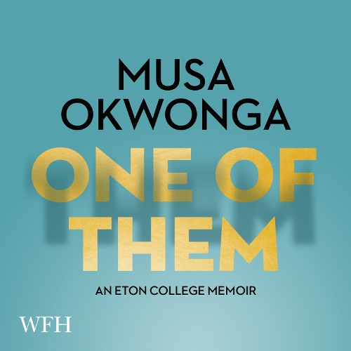 Аудиокнига «One of Them: An Eton College Memoir», автор Муса Оквонга - фото №1