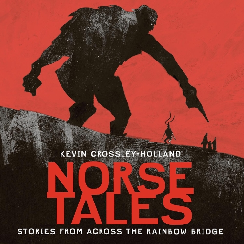 Аудиокнига «Norse Tales: Stories from Across the Rainbow Bridge», автор Кевин Кроссли-Холланд - фото №1