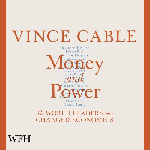 Аудиокнига «Money and Power: The World Leaders Who Changed Economics», автор Винс Кейбл - фото №1