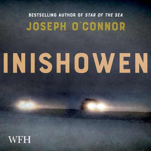 Аудиокнига «Inishowen», автор Джозеф О'Коннор - фото №1