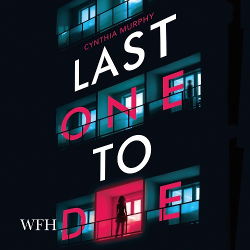 Аудиокнига «Last One to Die», автор Синтия Мёрфи - фото №1