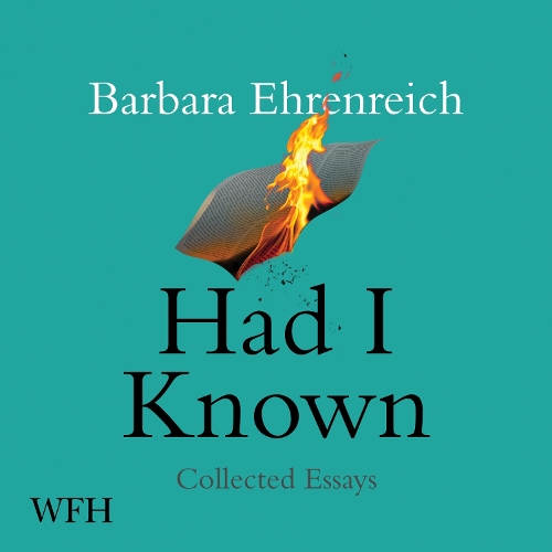 Аудіокнига «Had I Known: Collected Essays», автор Барбара Еренрайх - фото №1
