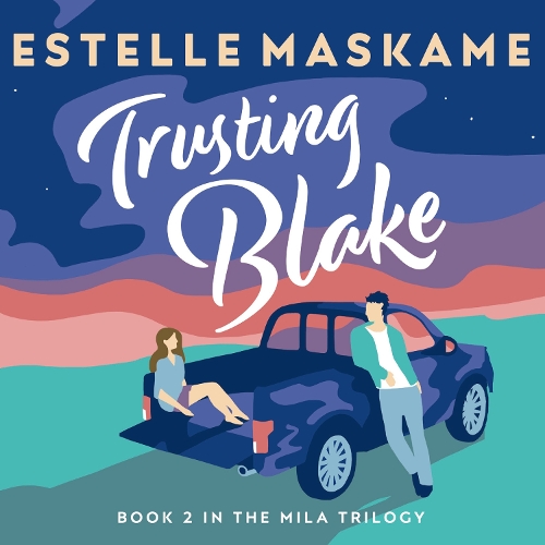 Аудиокнига «Trusting Blake: Becoming Mila, Book 2», автор Эстель Маскаме - фото №1