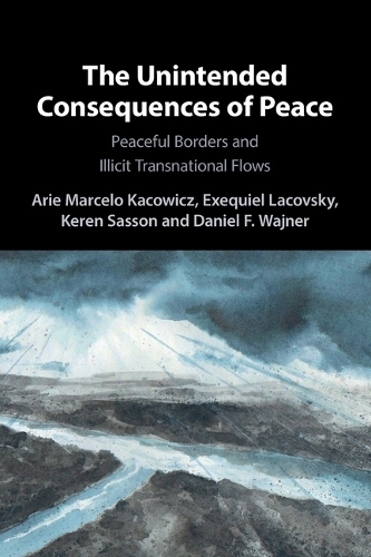 Бумажная книга «The Unintended Consequences of Peace: Peaceful Borders and Illicit Transnational Flows», авторов Арье Марсело Какович, Дэниел Ф. Вайнер, Экзеиль Лаковски, Керен Сассон - фото №1