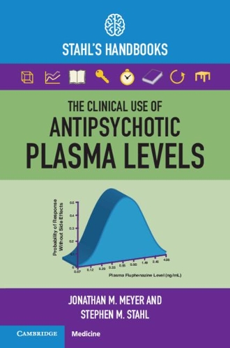 Бумажная книга «The Clinical Use of Antipsychotic Plasma Levels: Stahl's Handbooks», автор Джонатан М. Мейер - фото №1