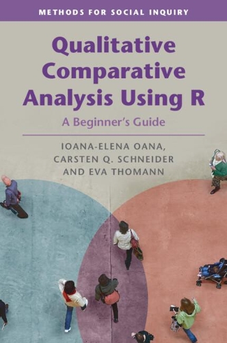 [object Object] «Qualitative Comparative Analysis Using R: A Beginner's Guide», авторів Карстен К. Шнайдер, Єва Томанн, Іоана-Елена Оана - фото №1