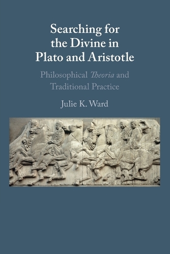 Бумажная книга «Searching for the Divine in Plato and Aristotle: Philosophical Theoria and Traditional Practice», автор Джули К. Уорд - фото №1