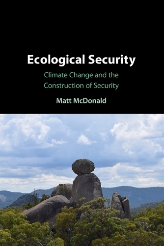Бумажная книга «Ecological Security: Climate Change and the Construction of Security», автор Мэтт Макдональд - фото №1