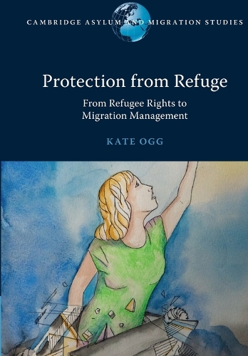 Бумажная книга «Protection from Refuge: From Refugee Rights to Migration Management», автор Кейт Огг - фото №1