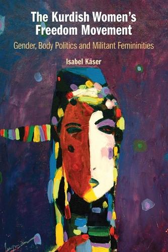 Паперова книга «The Kurdish Women's Freedom Movement: Gender, Body Politics and Militant Femininities», автор Ізабель Казер - фото №1