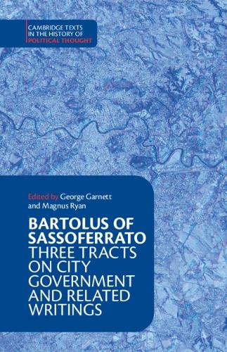 Бумажная книга «Bartolus of Sassoferrato: Three Tracts on City Government and Related Writings», автор Бартолус из Сассоферрато - фото №1