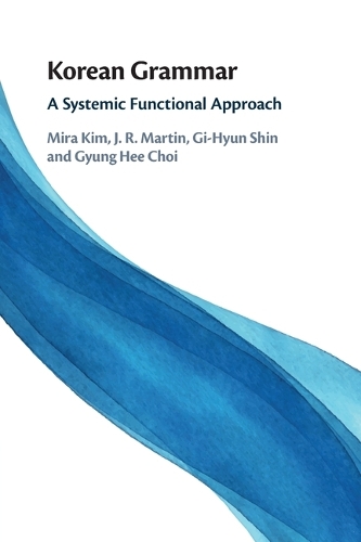 Бумажная книга «Korean Grammar: A Systemic Functional Approach», авторов Джи-Хьюн Шин, Гюнг Хи Чой, Дж. Р. Мартин, Мира Ким - фото №1