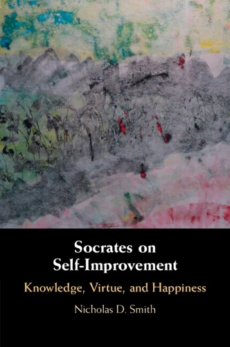 Паперова книга «Socrates on Self-Improvement: Knowledge, Virtue, and Happiness», автор Ніколас Д. Сміт - фото №1