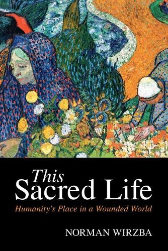 [object Object] «This Sacred Life: Humanity's Place in a Wounded World», автор Норман Вірзба - фото №1