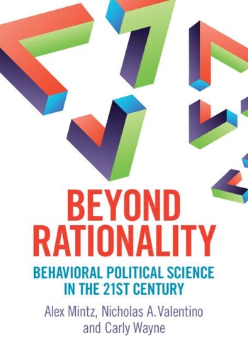 Бумажная книга «Beyond Rationality: Behavioral Political Science in the 21st Century», авторов Алекс Минц, Карли Уэйн - фото №1