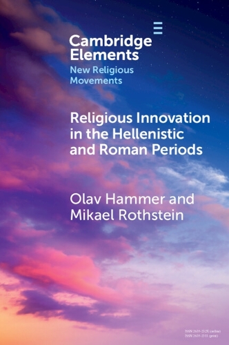Паперова книга «Religious Innovation in the Hellenistic and Roman Periods», авторів Мікаель Ротштейн, Олав Хаммер - фото №1