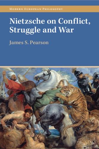 Бумажная книга «Nietzsche on Conflict, Struggle and War», автор Джеймс С. Пирсон - фото №1