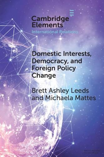 Паперова книга «Domestic Interests, Democracy, and Foreign Policy Change», авторів Бретт Ешлі Лідс, Мікаела Маттес - фото №1